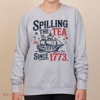 Spilling The Tea Since 1773 Funny Tea Party Women's Sweatshirt thumb 0