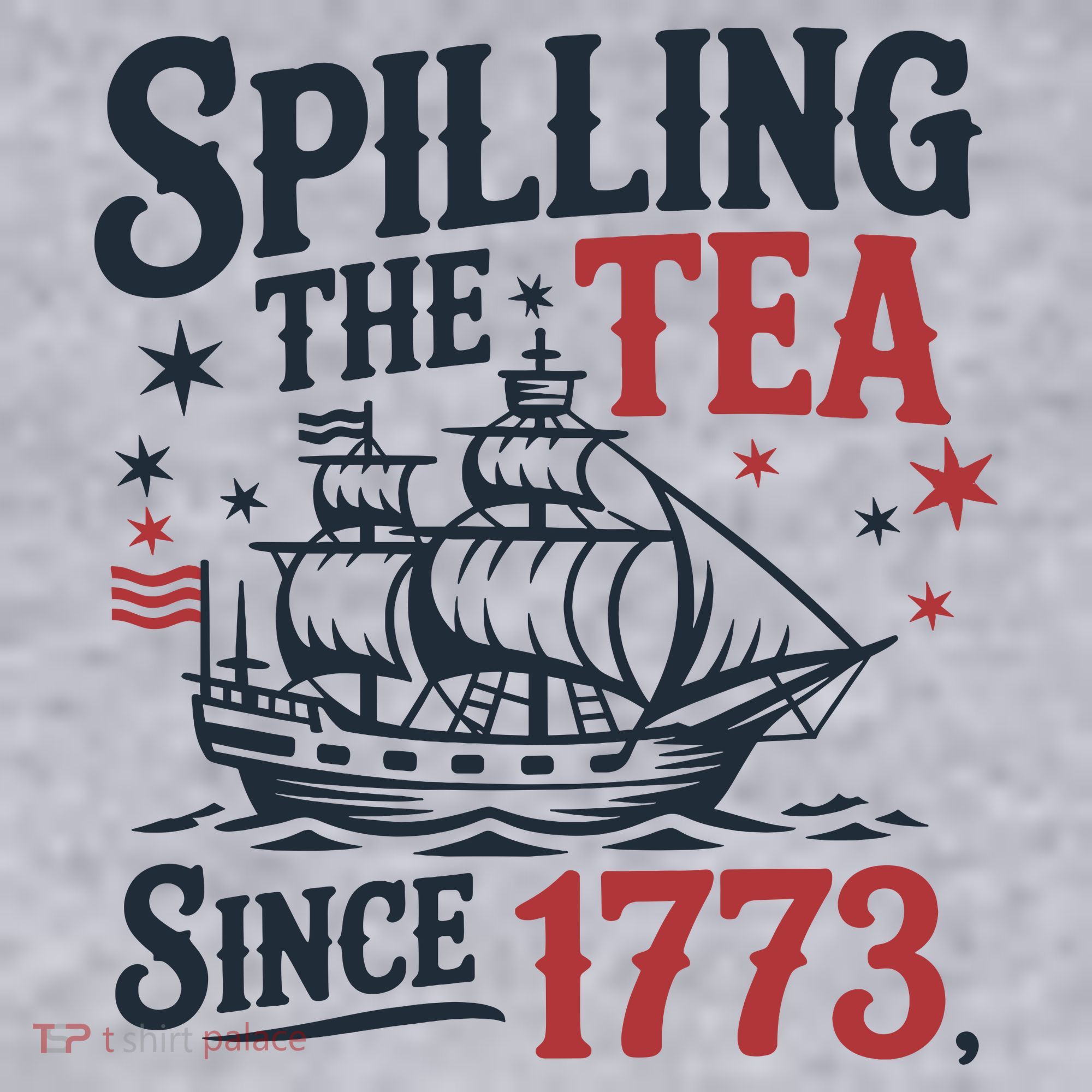 Spilling The Tea Since 1773 Funny Tea Party Women's Sweatshirt