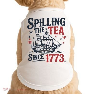 Spilling The Tea Since 1773 Funny Tea Party Doggie Tank