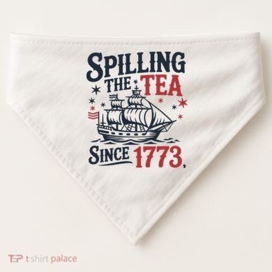 Spilling The Tea Since 1773 Funny Tea Party USA-Made Doggie Bandana