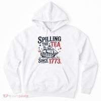Spilling The Tea Since 1773 Funny Tea Party Hoodie thumb 0