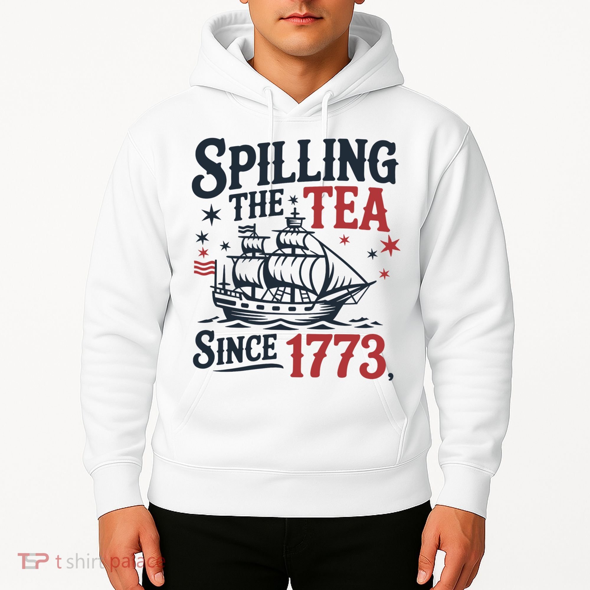 Spilling The Tea Since 1773 Funny Tea Party Hoodie