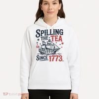 Spilling The Tea Since 1773 Funny Tea Party Hoodie thumb 5