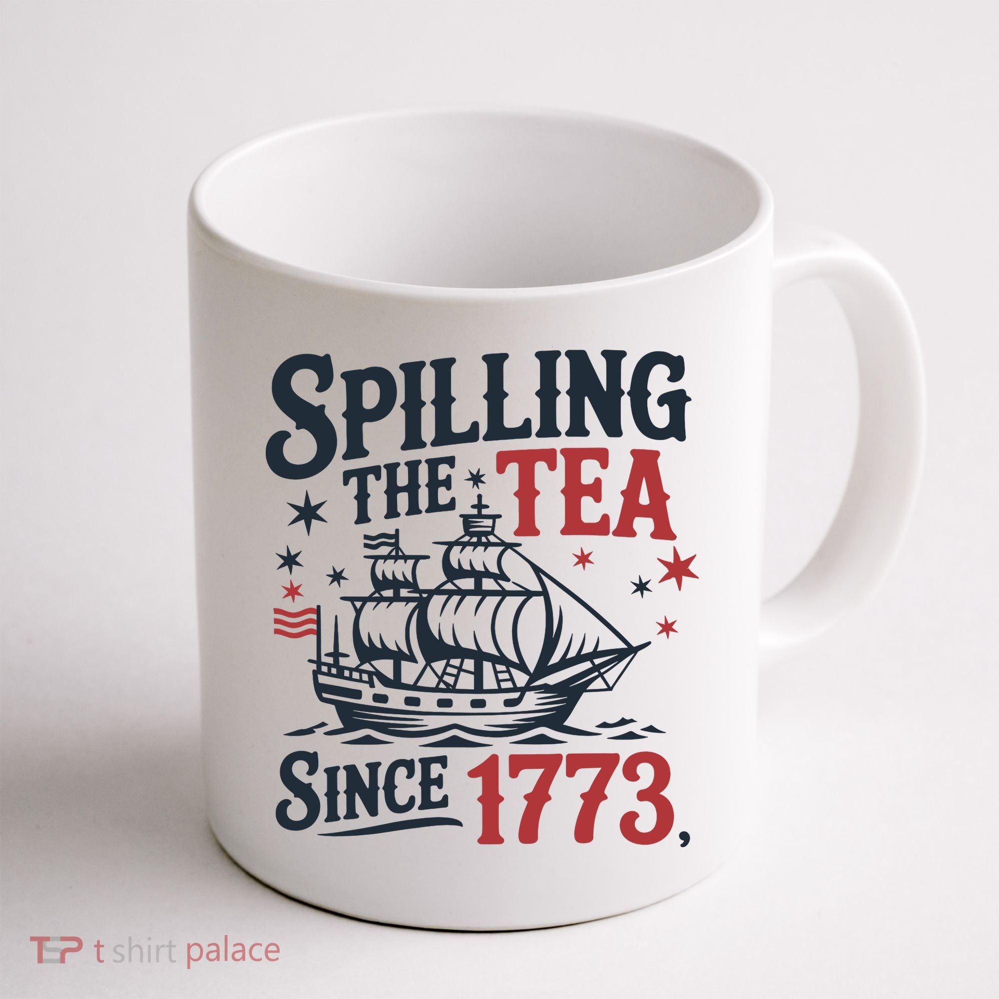 Spilling The Tea Since 1773 Funny Tea Party Coffee Mug