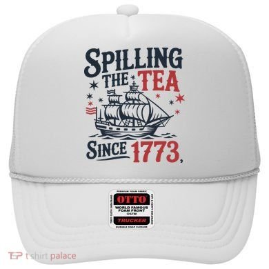 Spilling The Tea Since 1773 Funny Tea Party Hat