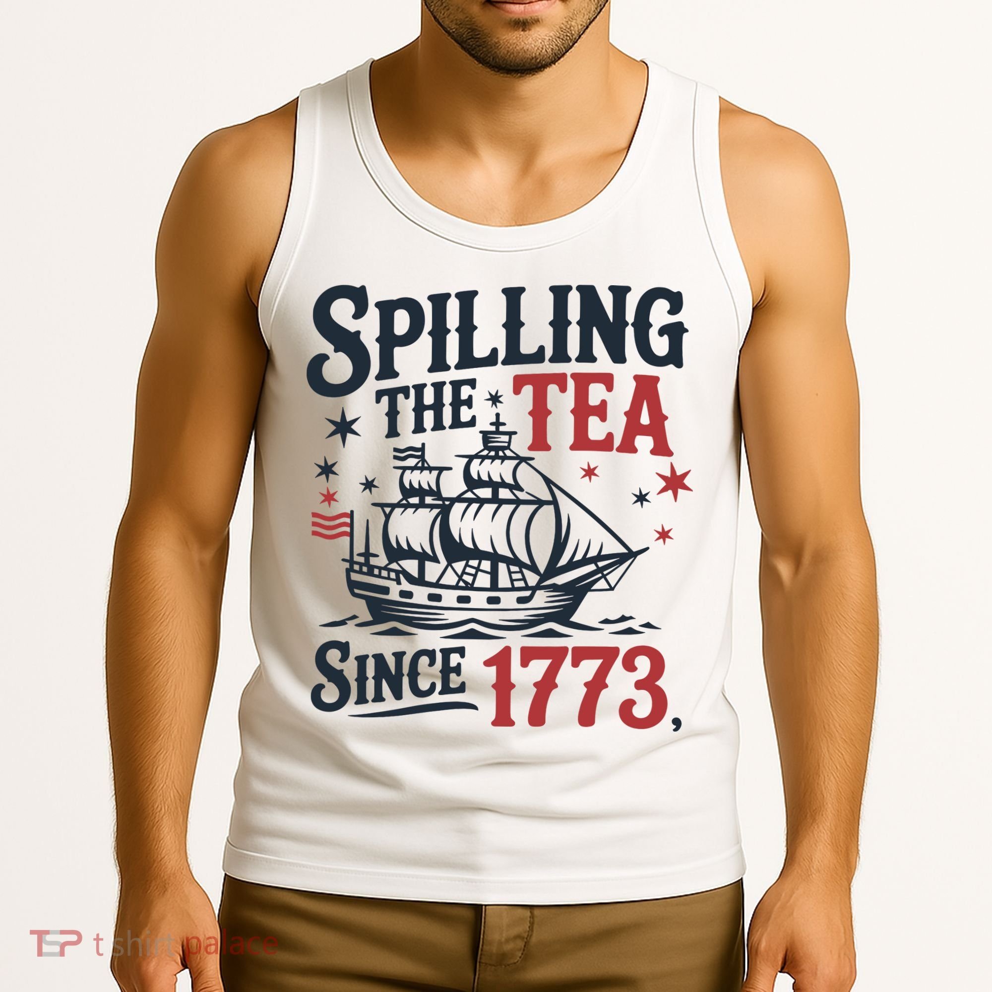 Spilling The Tea Since 1773 Funny Tea Party Tank Top