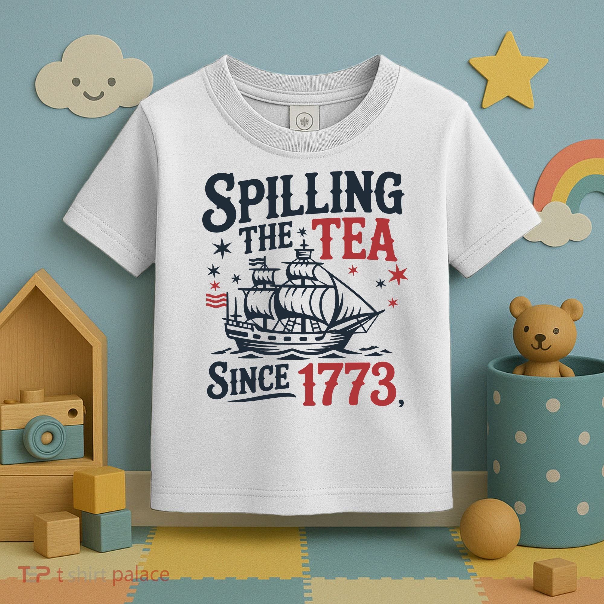 Spilling The Tea Since 1773 Funny Tea Party Toddler T-Shirt