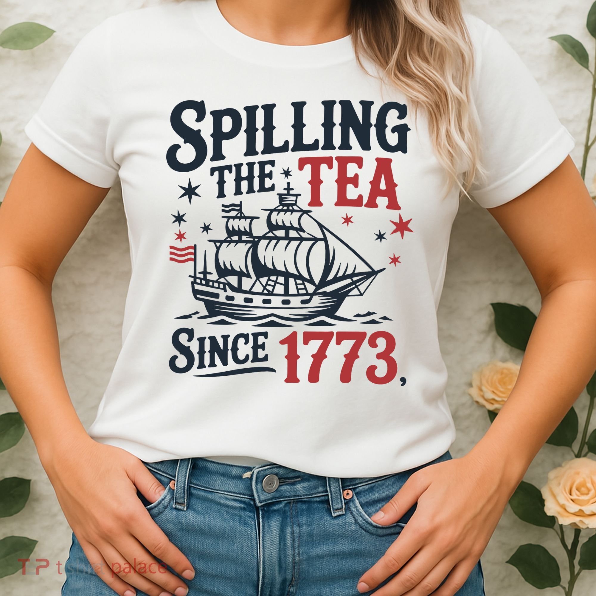 Spilling The Tea Since 1773 Funny Tea Party Women's T-Shirt