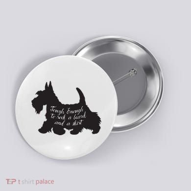 Scottish Terrier Tough Enough To Rock A Beard And A Skirt Button