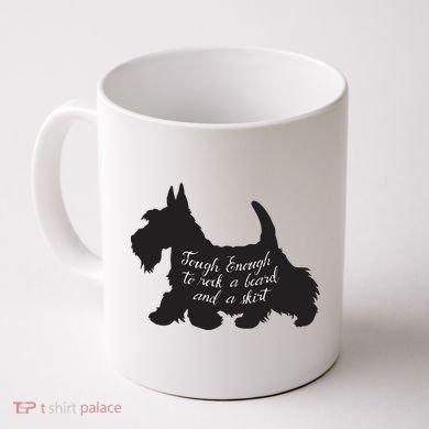 Scottish Terrier Tough Enough To Rock A Beard And A Skirt Coffee Mug