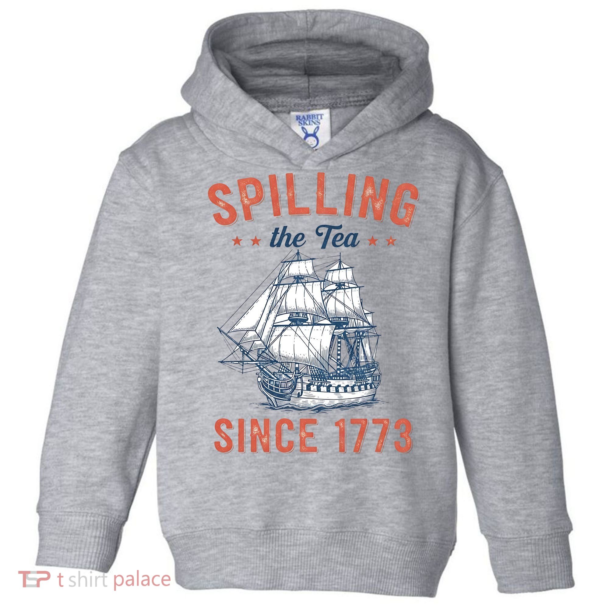 Spilling The Tea Since 1773 Toddler Hoodie