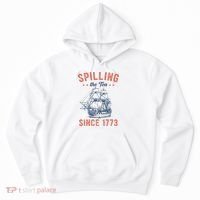 Spilling The Tea Since 1773 Hoodie thumb 0
