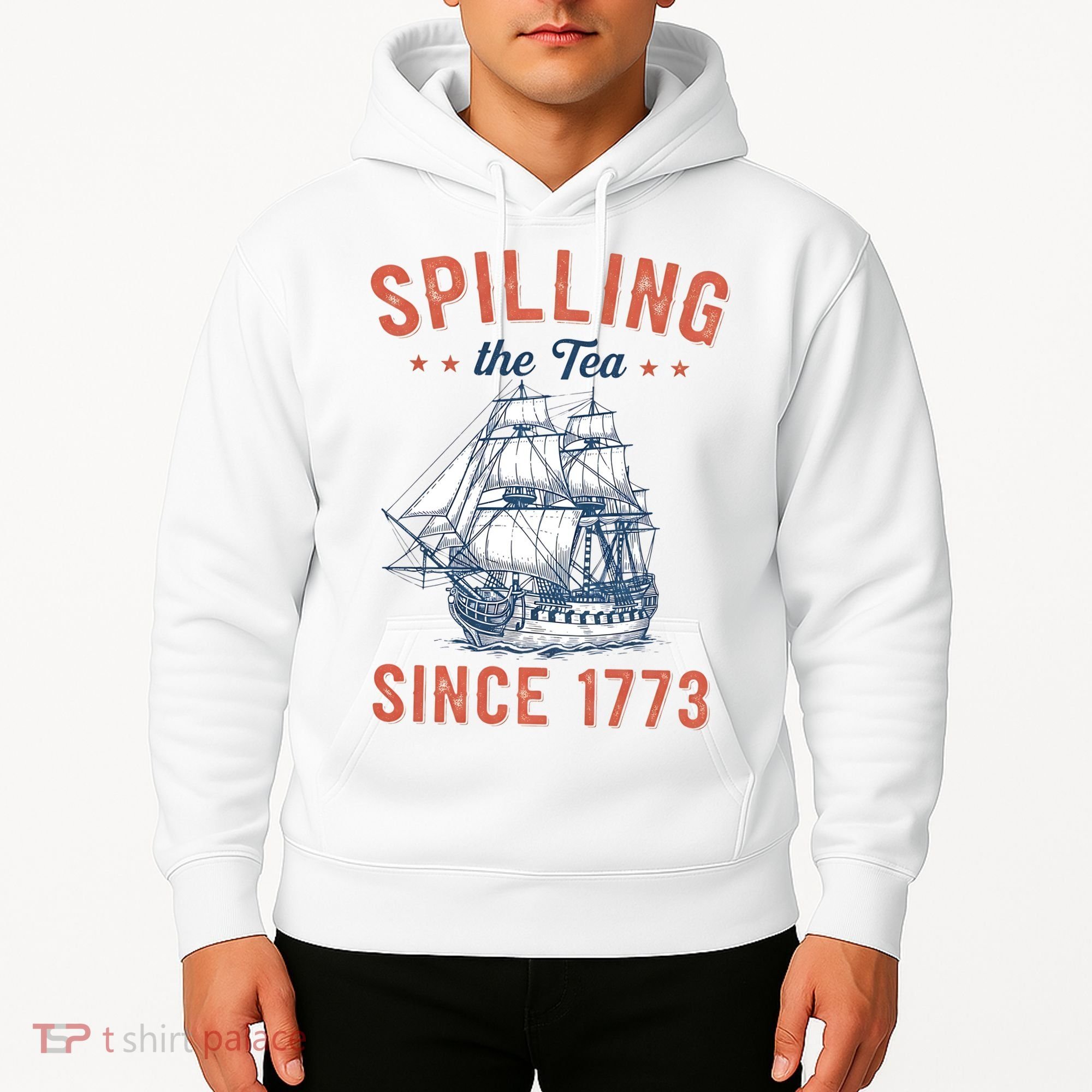 Spilling The Tea Since 1773 Hoodie