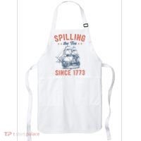 Spilling The Tea Since 1773 Apron thumb 0