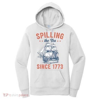 Spilling The Tea Since 1773 Women's Hoodie