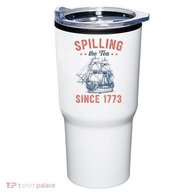 Spilling The Tea Since 1773 Tumbler