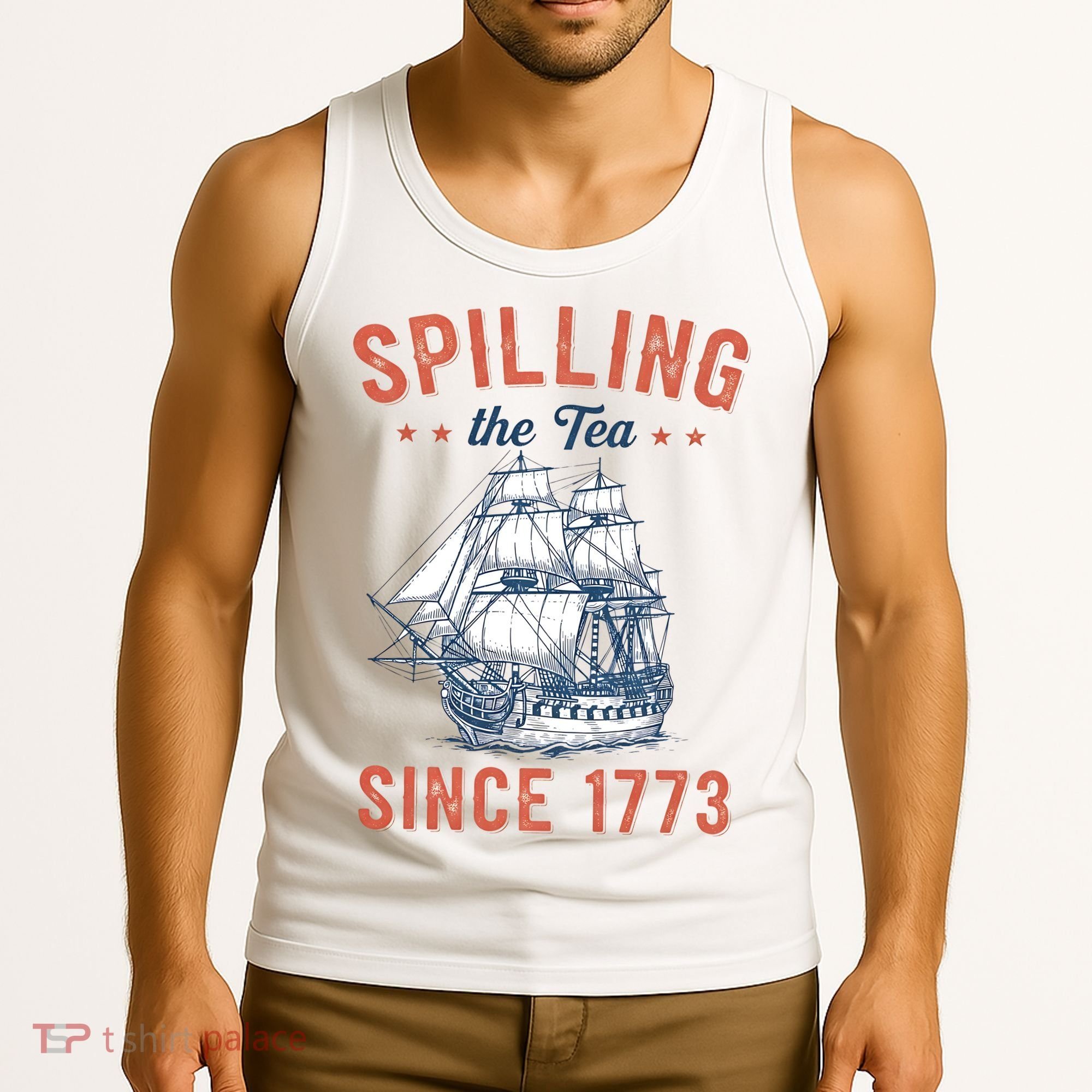 Spilling The Tea Since 1773 Tank Top