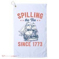 Spilling The Tea Since 1773 Golf Towel thumb 0
