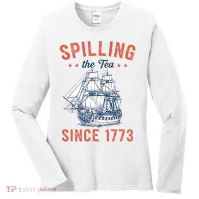 Spilling The Tea Since 1773 Women's Long Sleeve Shirt