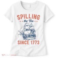 Spilling The Tea Since 1773 Women's T-Shirt thumb 0
