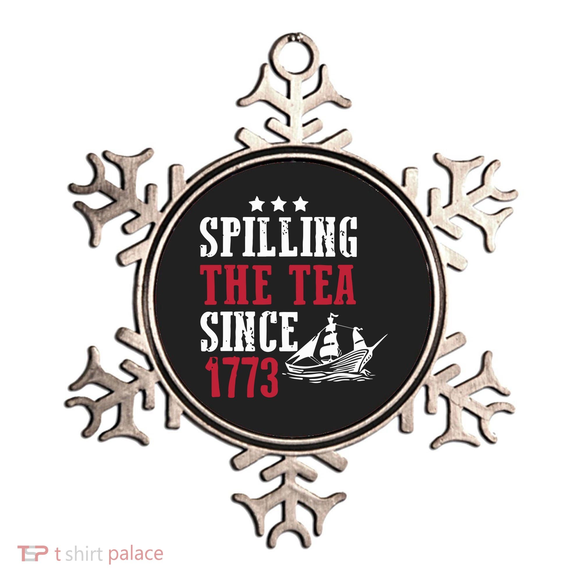 Spilling The Tea Since 1773 Ornament