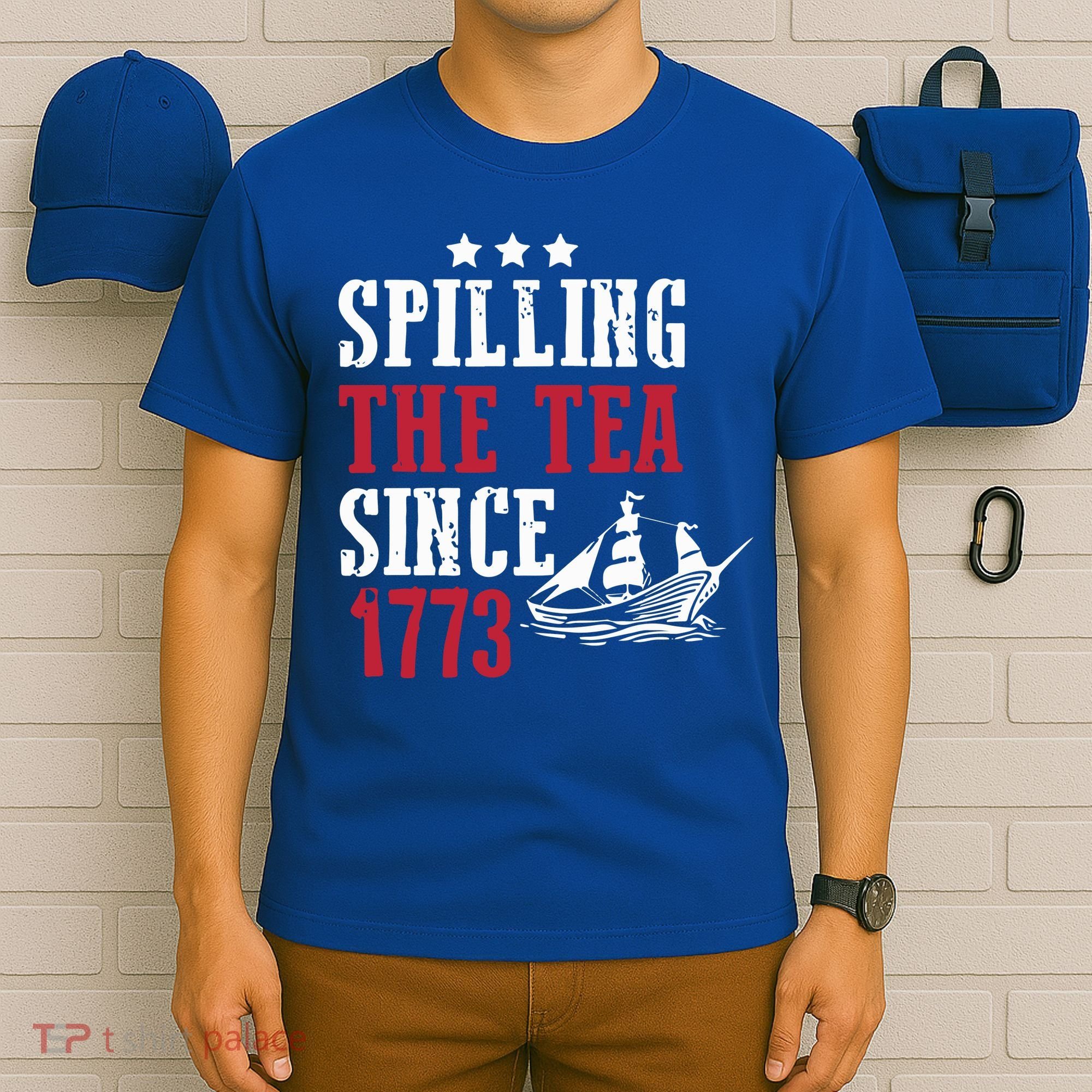 Spilling The Tea Since 1773 T-Shirt