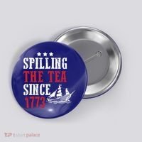 Spilling The Tea Since 1773 Button thumb 0