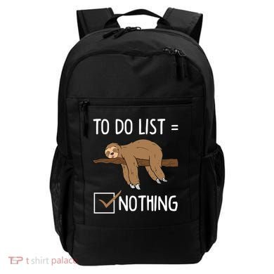 Sloth Tired Todo List Nothing Lazy Sloth Backpack