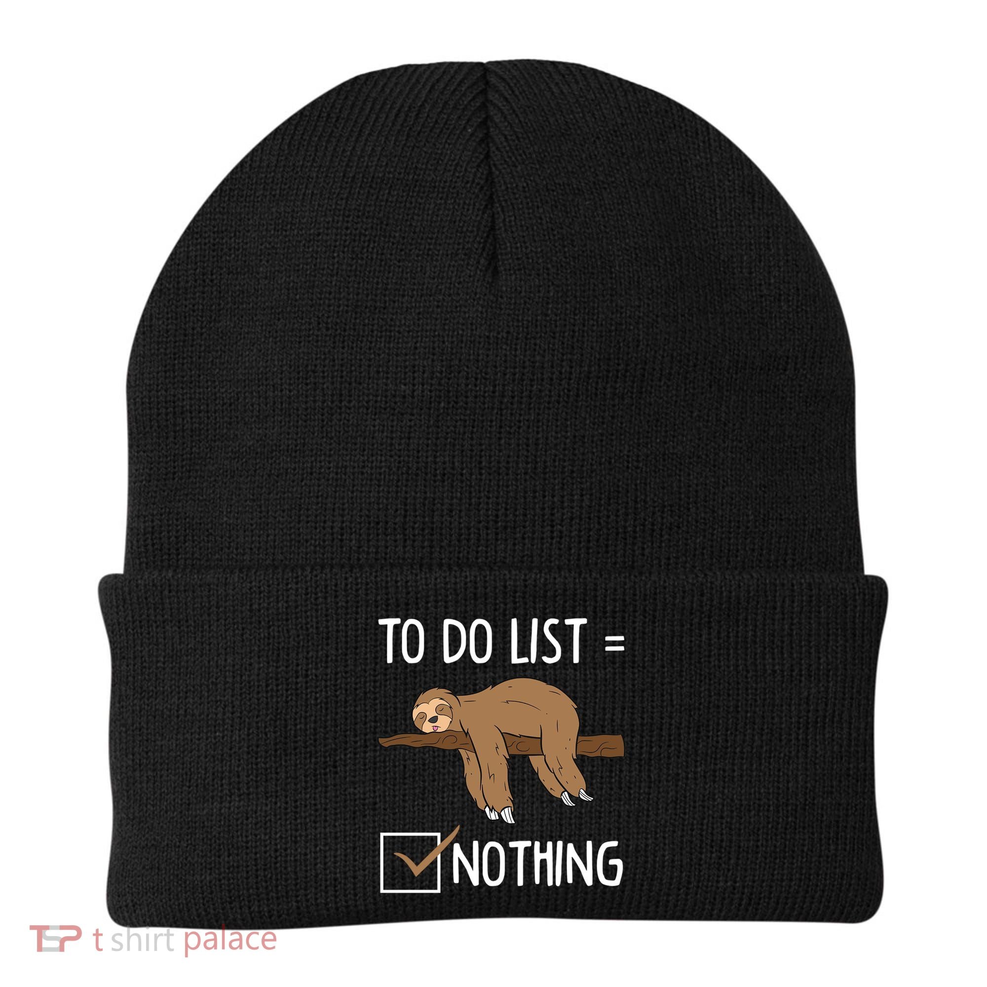 Sloth Tired Todo List Nothing Lazy Sloth Beanie