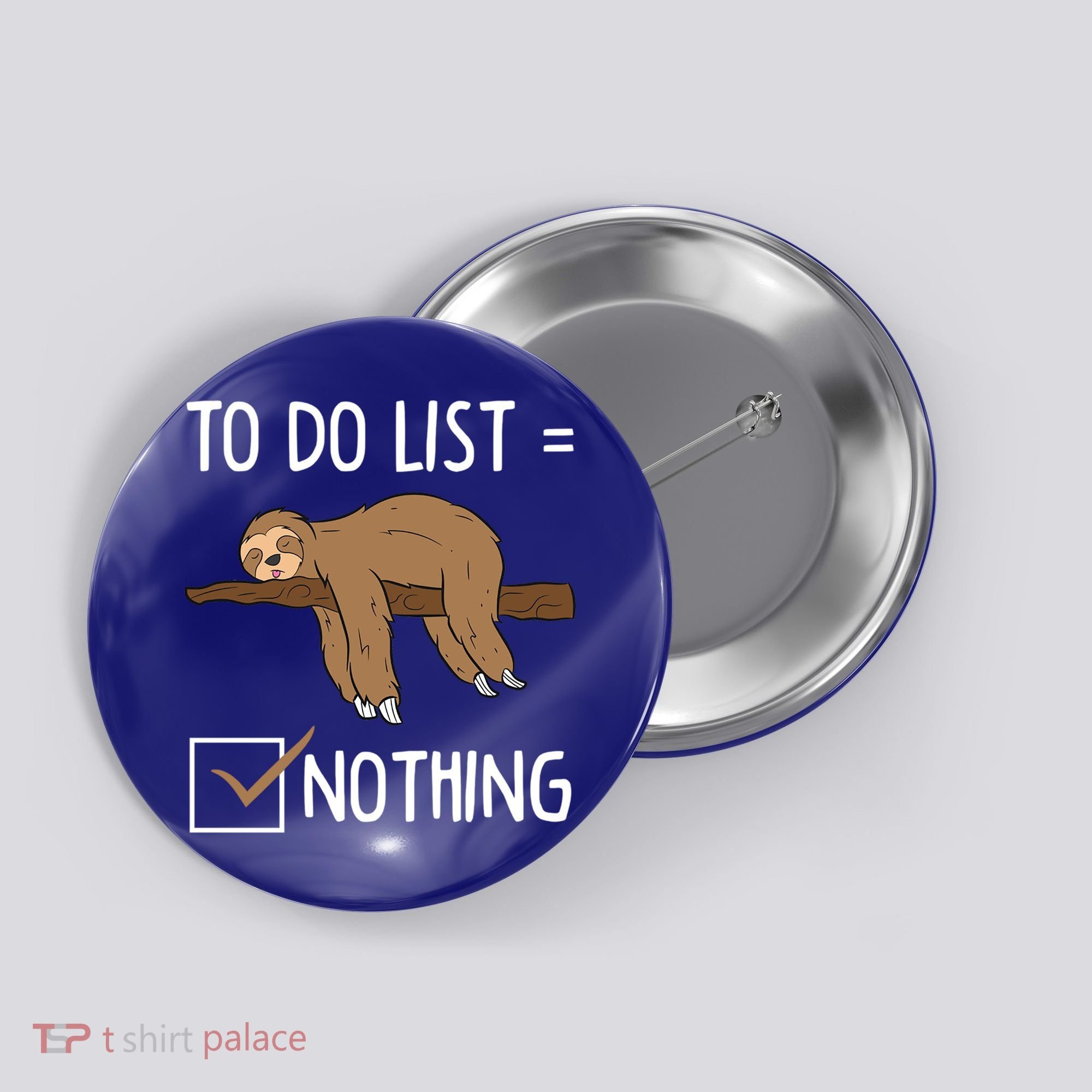 Sloth Tired Todo List Nothing Lazy Sloth Button