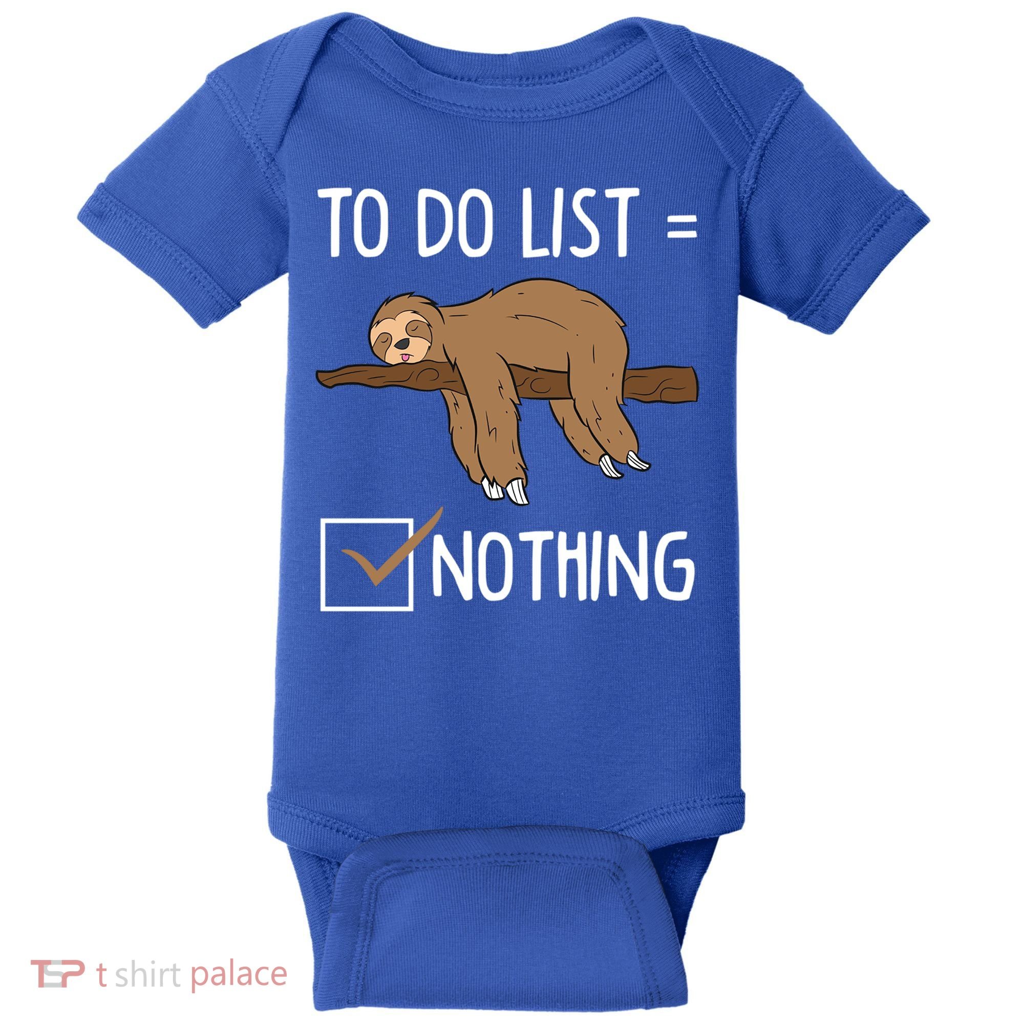 Sloth Tired Todo List Nothing Lazy Sloth Baby Bodysuit