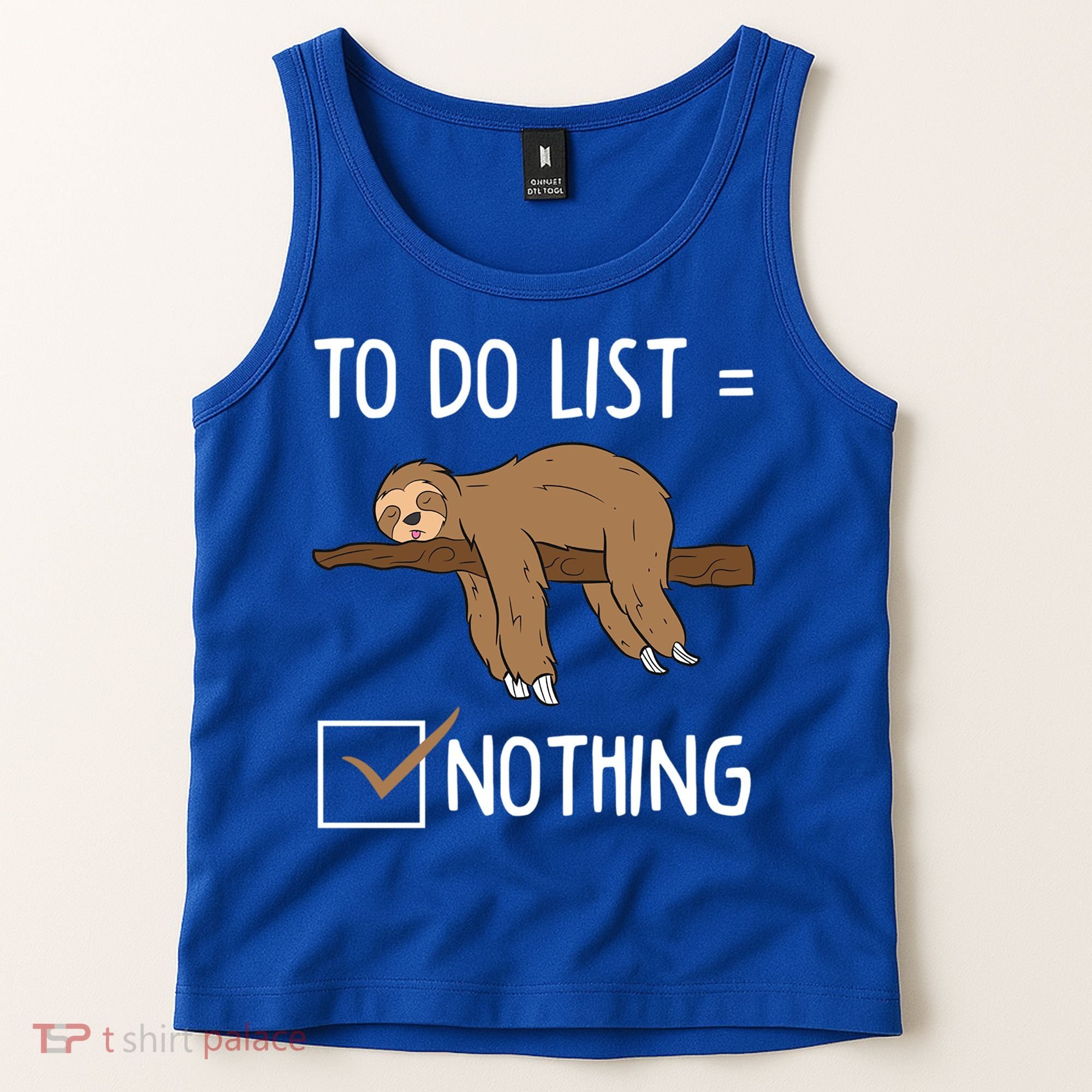 Sloth Tired Todo List Nothing Lazy Sloth Tank Top