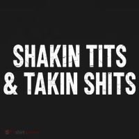 Shakin Tits & Takin Shits Quotes Sayings Mousepad thumb 1