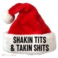 Shakin Tits & Takin Shits Quotes Sayings Santa Hat thumb 0
