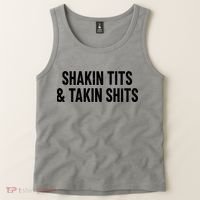 Shakin Tits & Takin Shits Quotes Sayings Tank Top thumb 2