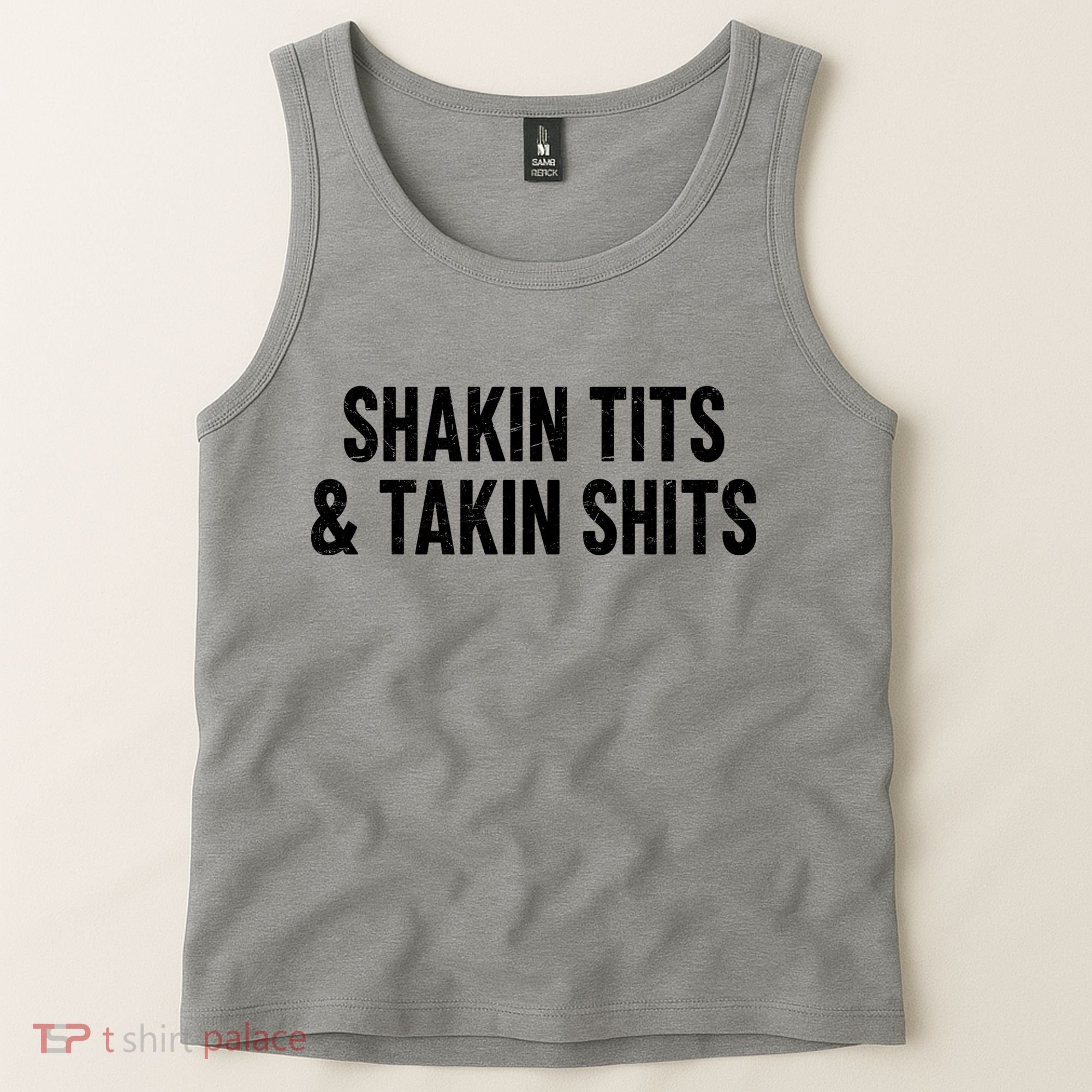 Shakin Tits & Takin Shits Quotes Sayings Tank Top