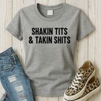 Shakin Tits & Takin Shits Quotes Sayings Women's T-Shirt thumb 3