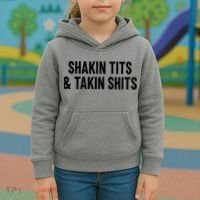 Shakin Tits & Takin Shits Quotes Sayings Kids Hoodie thumb 3
