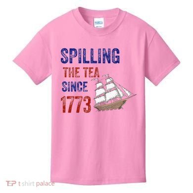 Spilling The Tea Since 1773 Kids T-Shirt