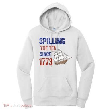 Spilling The Tea Since 1773 Women's Hoodie