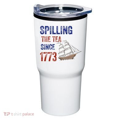 Spilling The Tea Since 1773 Tumbler