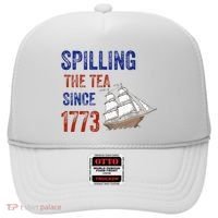 Spilling The Tea Since 1773 Hat thumb 0