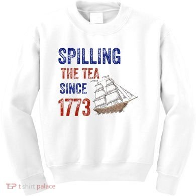 Spilling The Tea Since 1773 Kids Sweatshirt
