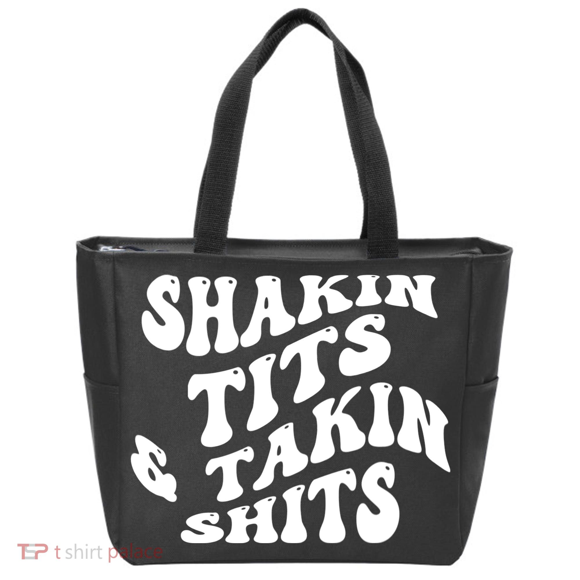 Shakin Tits & Takin Shits Quotes Sayings Tote Bag