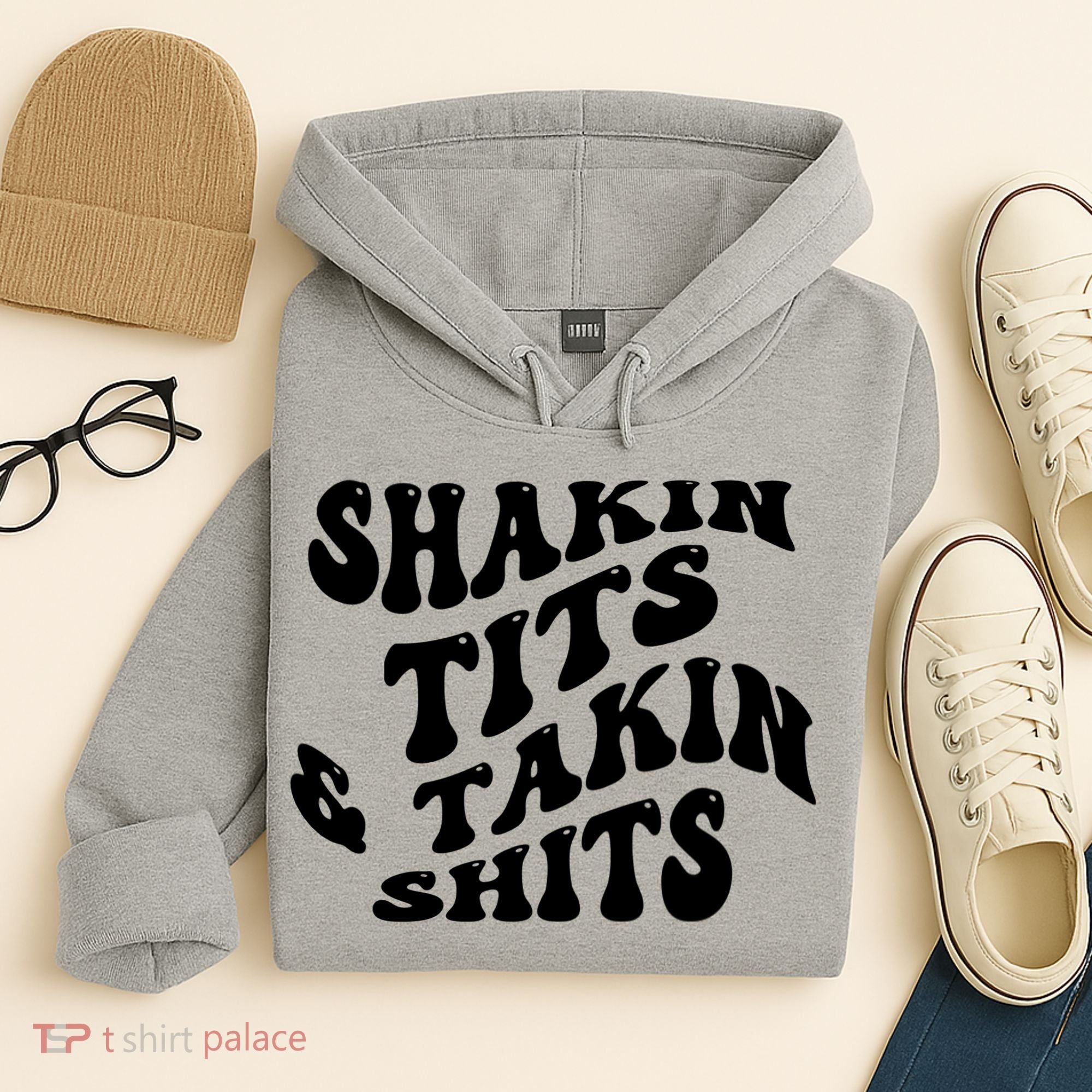 Shakin Tits & Takin Shits Quotes Sayings Hoodie