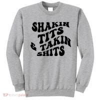 Shakin Tits & Takin Shits Quotes Sayings Sweatshirt thumb 0