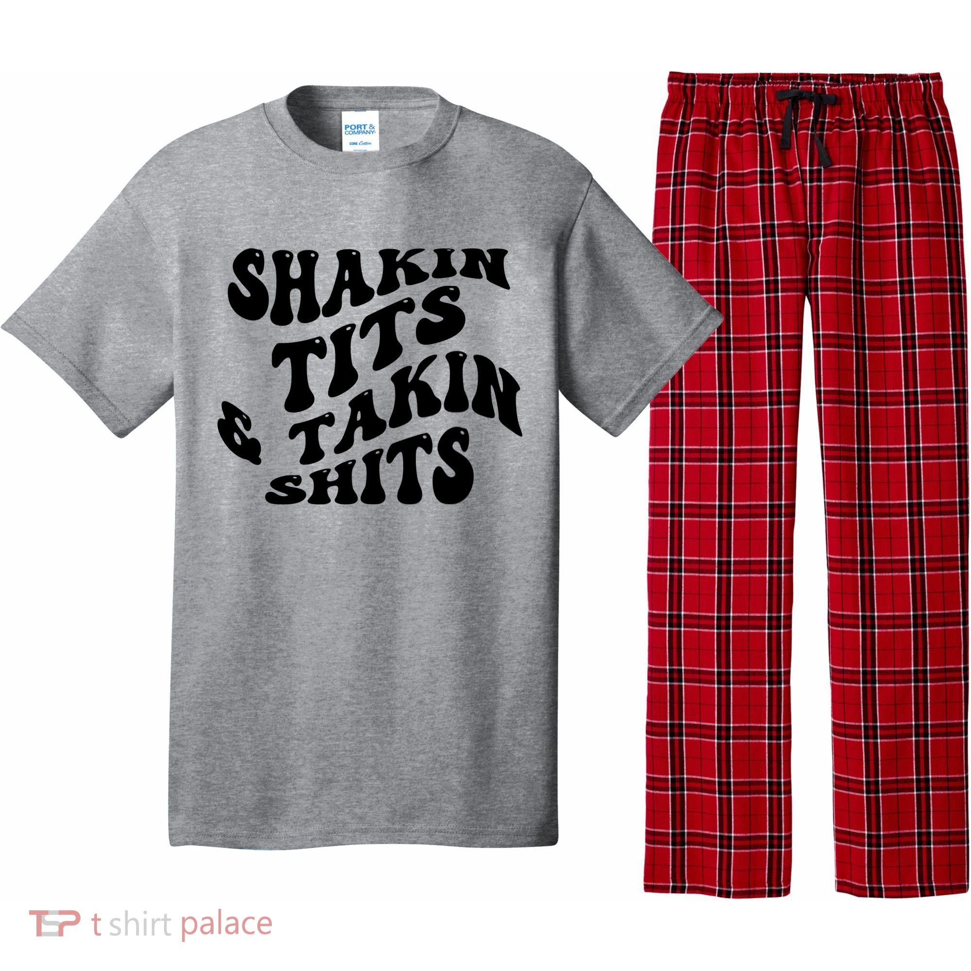 Shakin Tits & Takin Shits Quotes Sayings Pajama Set
