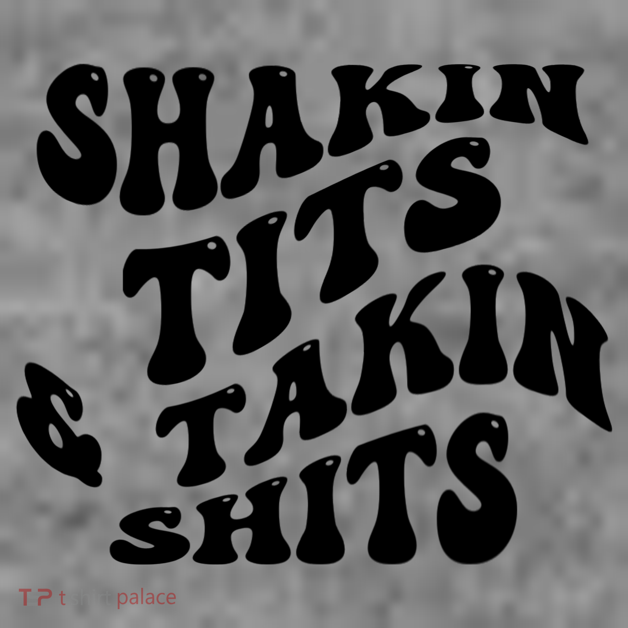 Shakin Tits & Takin Shits Quotes Sayings Women's Tank Top