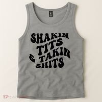 Shakin Tits & Takin Shits Quotes Sayings Tank Top thumb 2