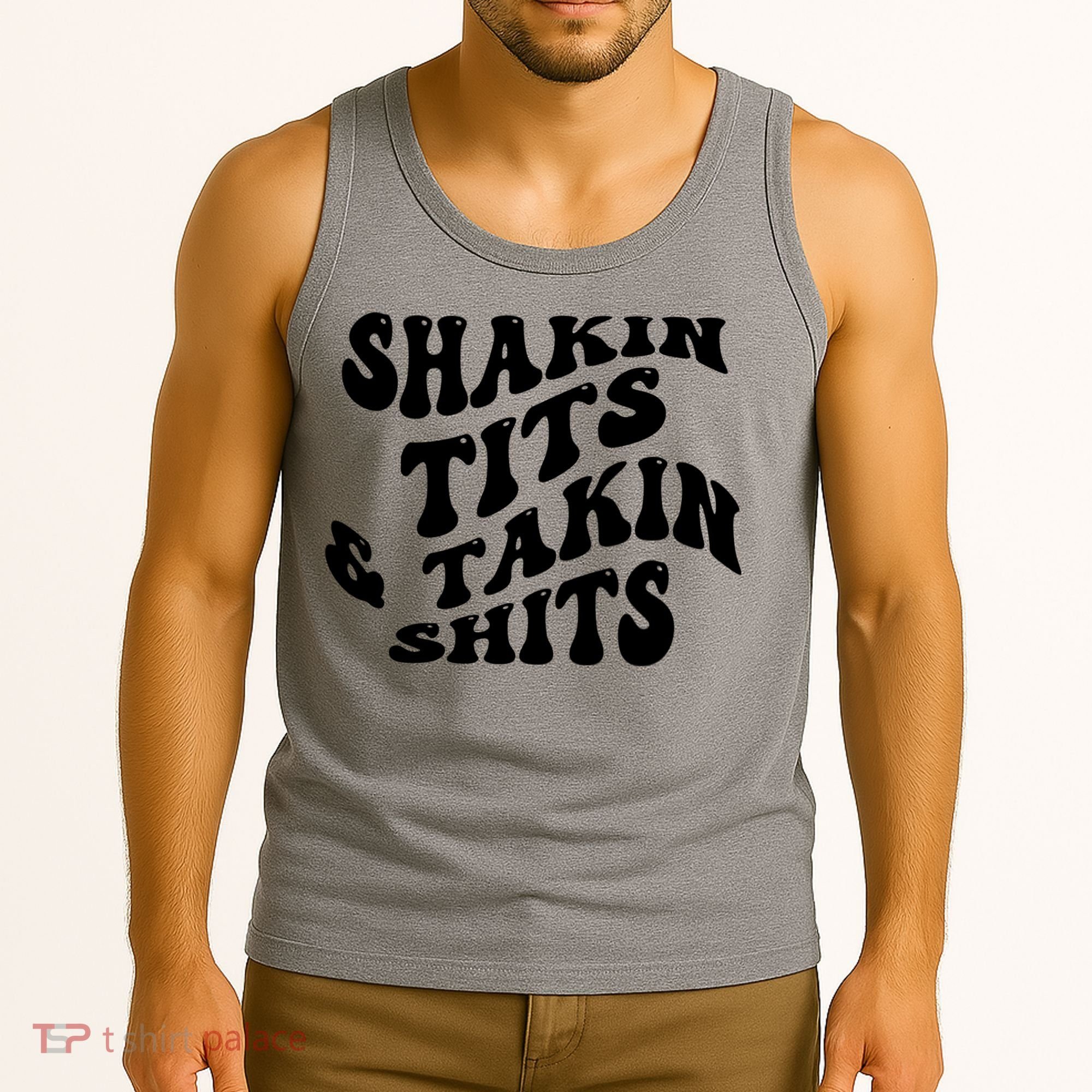 Shakin Tits & Takin Shits Quotes Sayings Tank Top